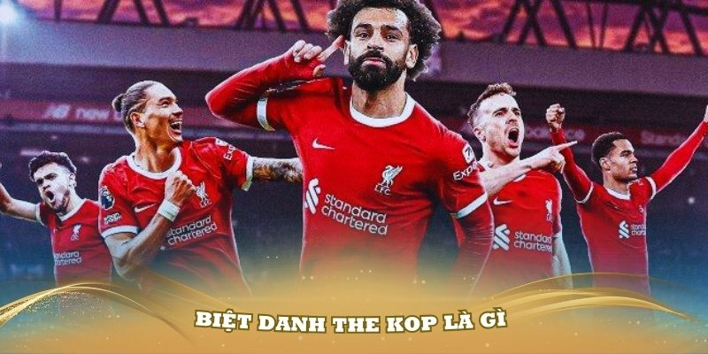 Biệt danh The Kop là gì